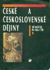 České a československé dějiny I - Od počátků do roku 1790