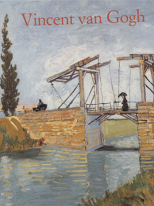 Vincent van Gogh: 1853-1890: vize a skutečnost
