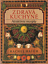 Zdravá kuchyně - Atraktivní recepty