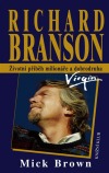 Richard Branson - Životní příběh milionáře a dobrodruha