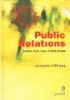 Public Relations - Základní teorie, praxe, kritické přístupy