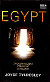 Egypt: Znovunalezení ztracené civilizace