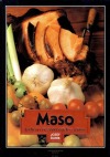 Maso - Tradiční i neznámá jídla z masa