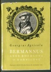 Bermannus aneb Rozmluva o hornictví