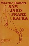 Sám jako Franz Kafka