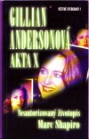 Gillian Andersonová - Akta X : neautorizovaný životopis