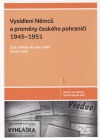 Vysídlení Němců a proměny českého pohraničí 1945-1951 (díl I)