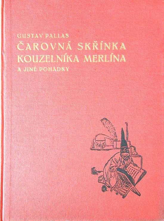 Čarovná skříňka kouzelníka Merlina a jiné pohádky