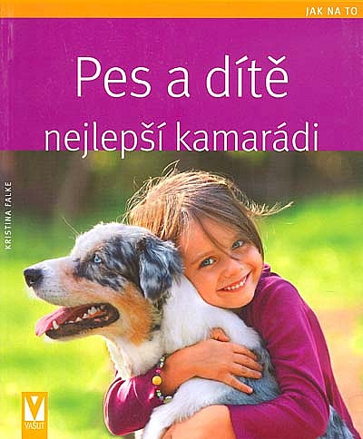 Pes a dítě - nejlepší kamarádi