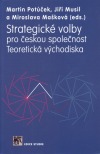 Strategické volby pro českou společnost : teoretická východiska
