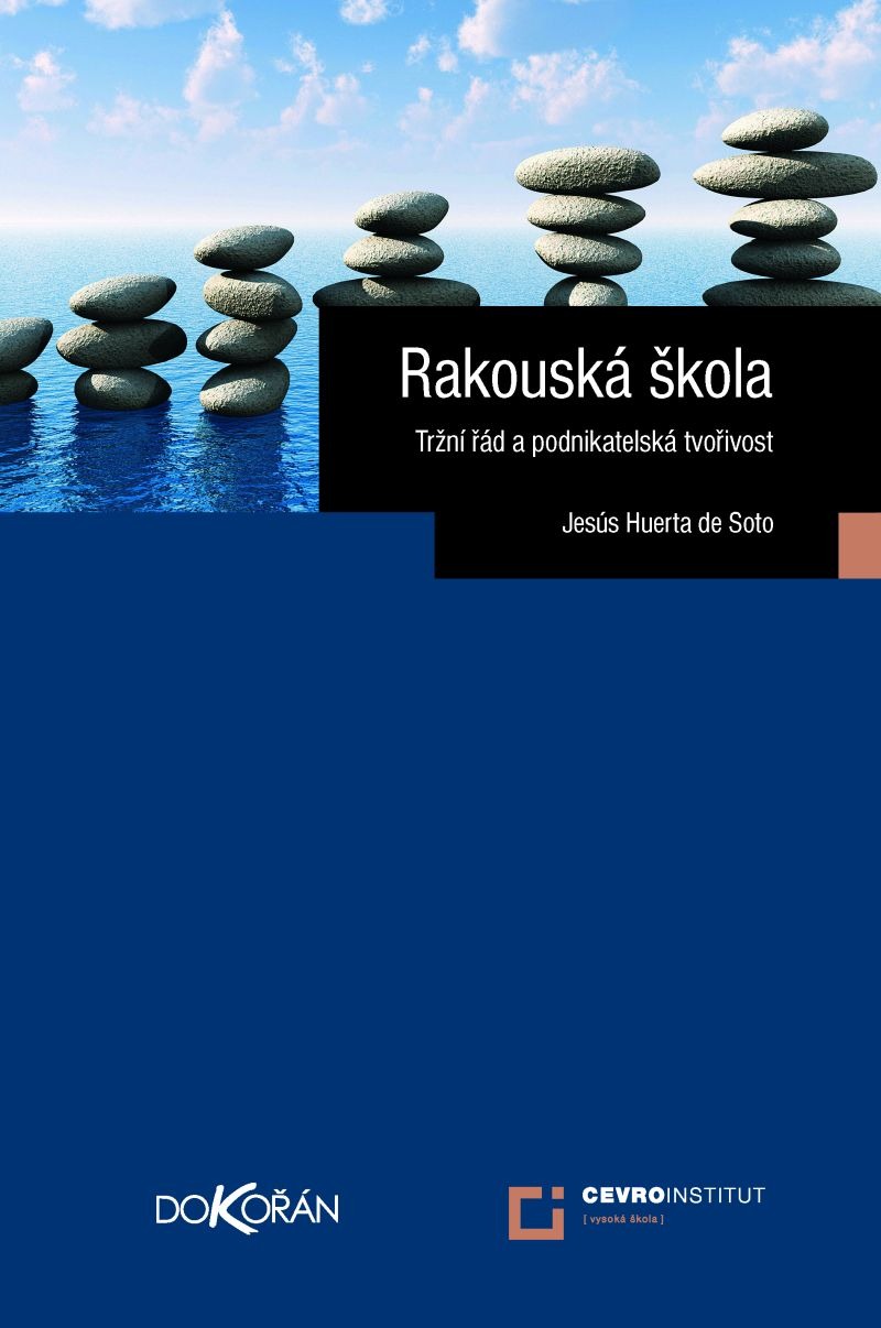 Rakouská škola - Tržní řád a podnikatelská tvořivost