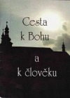 Cesta k Bohu a k člověku