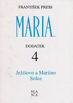 Maria - Dodatek 4: Ježíšovo a Mariino Srdce