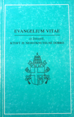 Evangelium Vitae - O životě, který je nedotknutelné dobro