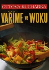 Ottova kuchařka: Vaříme ve woku