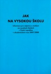 Jak na vysokou školu 2007-2008