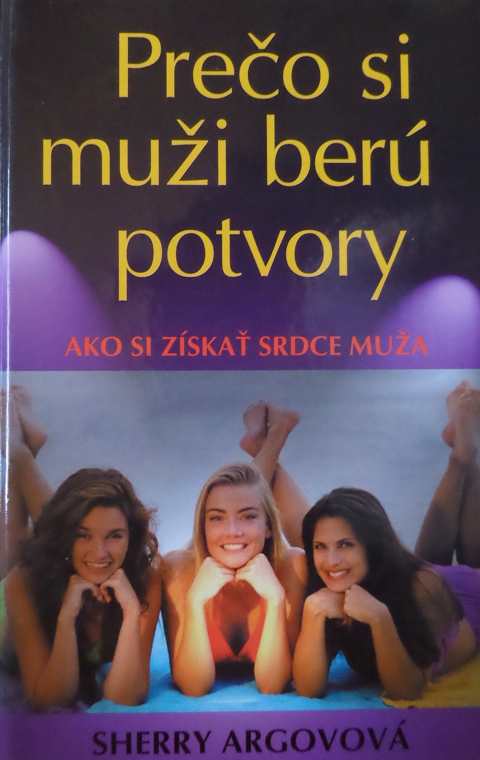 Prečo si muži berú potvory