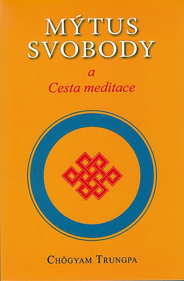 Mýtus svobody a Cesta meditace