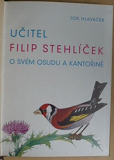 Učitel Filip Stehlíček o svém osudu a kantořině