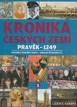 Kronika Českých zemí. 1, Pravěk–1249