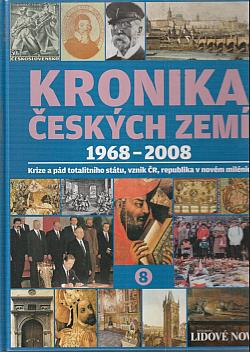 Kronika Českých zemí. 8, 1968–2008