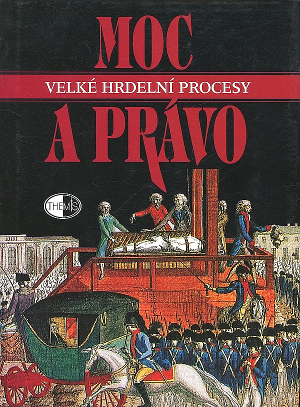 Moc a právo: Velké hrdelní procesy