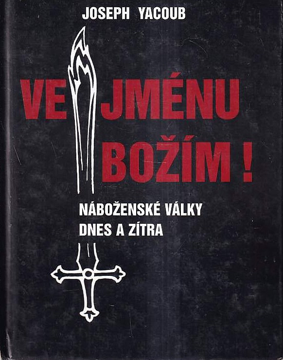 Ve jménu božím!: Náboženské války dnes a zítra