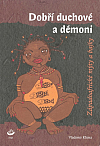 Dobří duchové a démoni – Západoafrické mýty a bajky
