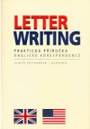 Letter Writing - Praktická příručka anglické korespondence