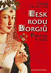 Lesk rodu Borgiů - Purpur a meč