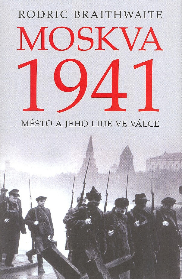 Moskva 1941- Město a jeho lidé ve válce