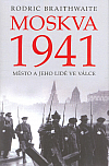Moskva 1941- Město a jeho lidé ve válce