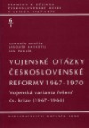 Vojenské otázky československé reformy 1967-1970 (Sv. 1)