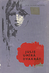 Julie umírá dvakrát