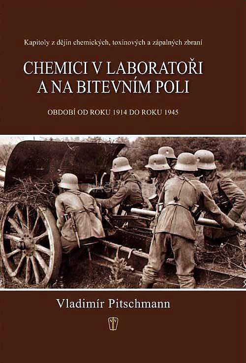Chemici v laboratoři a na bitevním poli: Období od roku 1914 do roku 1945