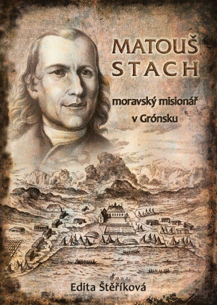 Matouš Stach - moravský misionář v Grónsku