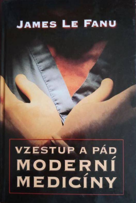 Vzestup a pád moderní medicíny