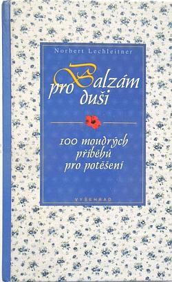 Balzám pro duši: 100 moudrých příběhů pro potěšení