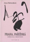 Praha, Pařížská (události, hry a vlakové básně)