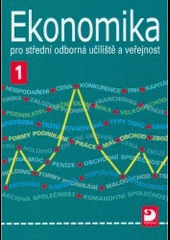 Ekonomika pro střední a odborná učiliště a veřejnost 1.