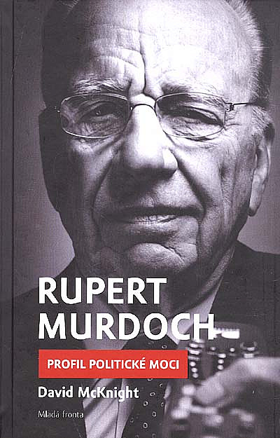 Rupert Murdoch: Profil politické moci