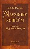 Navzdory rodičům: Pokračování Ságy rodu Forsytů