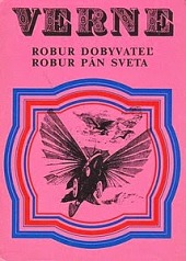 Robur dobyvateľ / Robur pán sveta