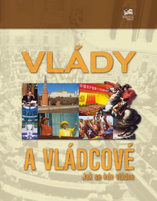 Vlády a vládcové: Jak se kde vládne