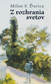 Z rozhrania svetov - Výber z básnickej tvorby