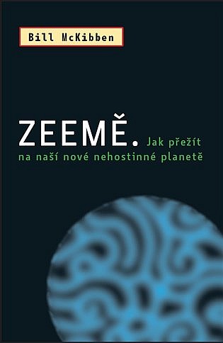 Zeemě: Jak přežít na naší nové nehostinné planetě