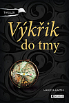 Výkřik do tmy