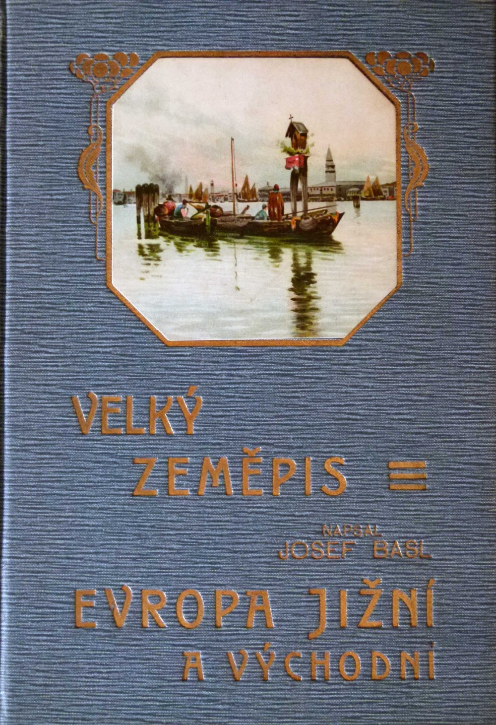 Velký zeměpis Evropa II Evropa jižní a východní