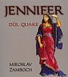 Jennifer – Důl Quake
