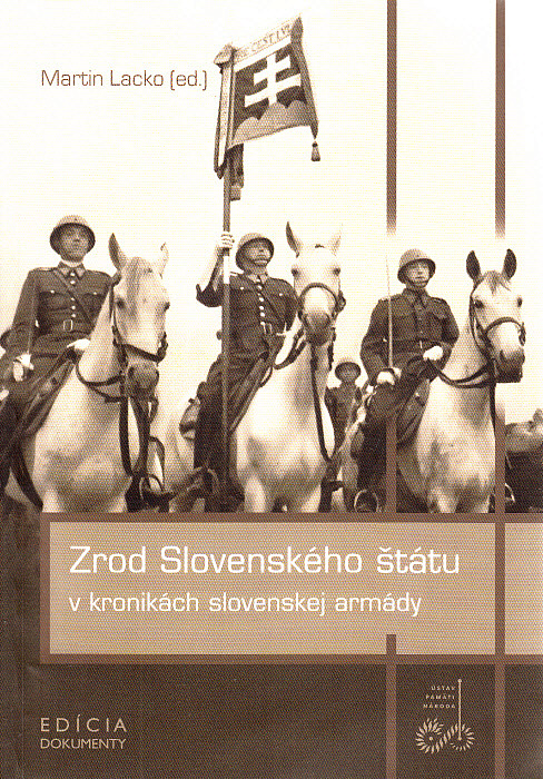 Zrod Slovenského štátu v kronikách slovenskej armády